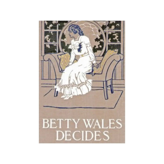 Betty Wales decides